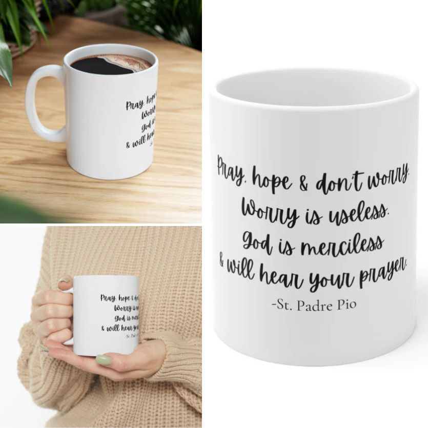 Padre Pio Coffee Mug, Padre Pio Quote Decor, Padre Pio Cup, Padre Pio Prayer Glass
